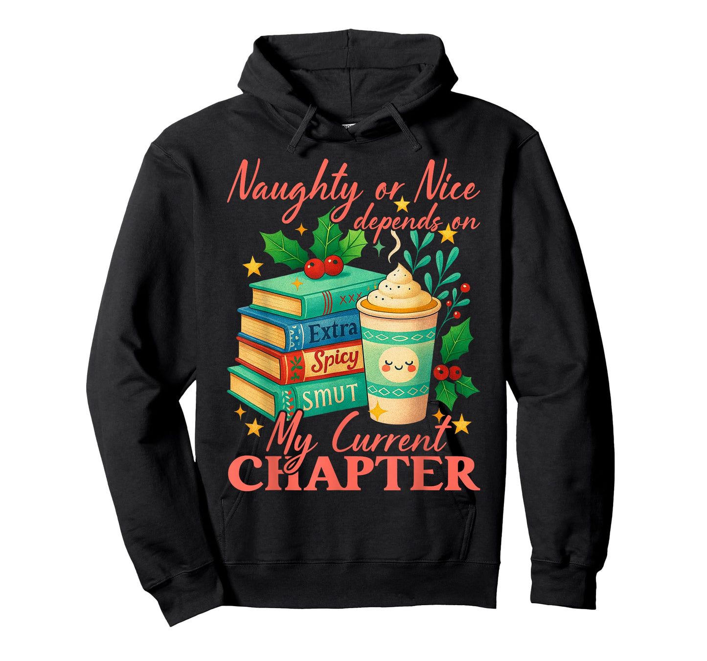 Naughty Or Nice Depends On My Current Chapter Book Lover T-Shirt