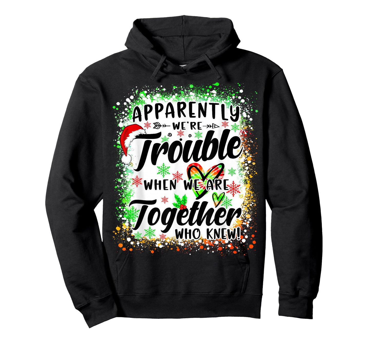 Apparently We're Trouble When We're Together Bestie Xmas T-Shirt