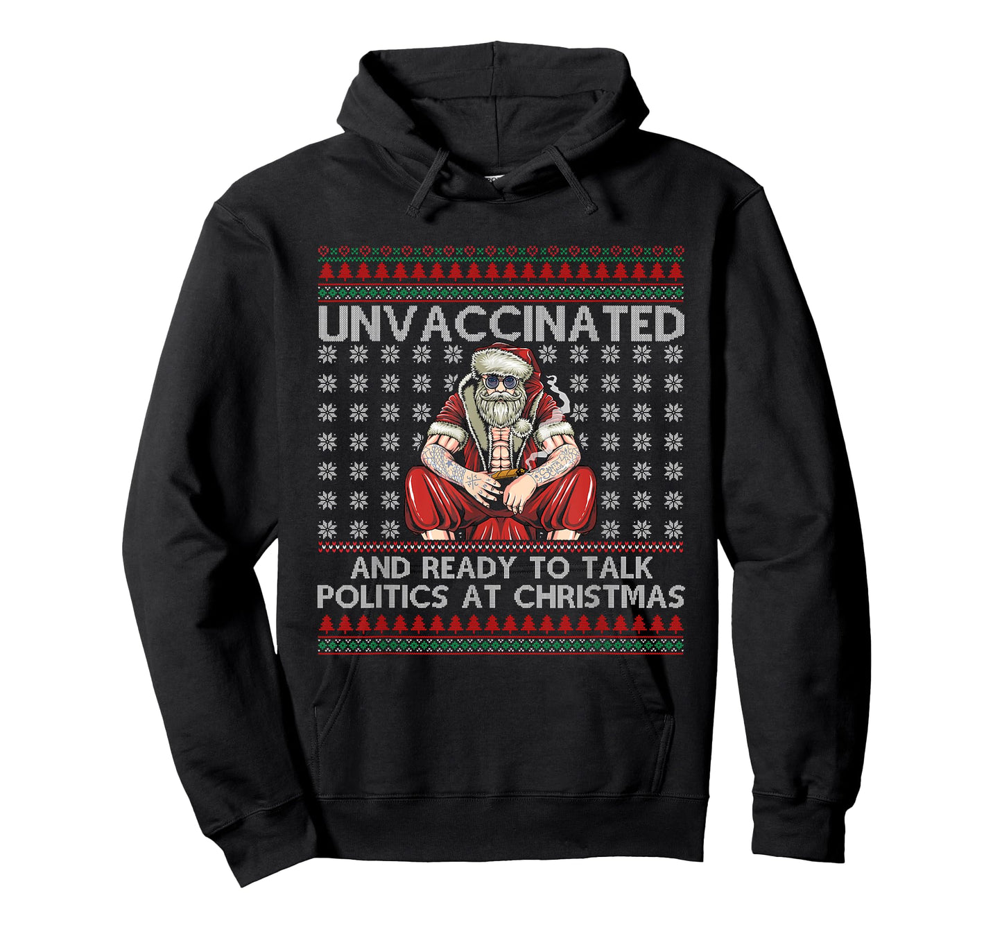 Unvaccinated Ready Talk Politics At Christmas Ugly Sweater T-Shirt