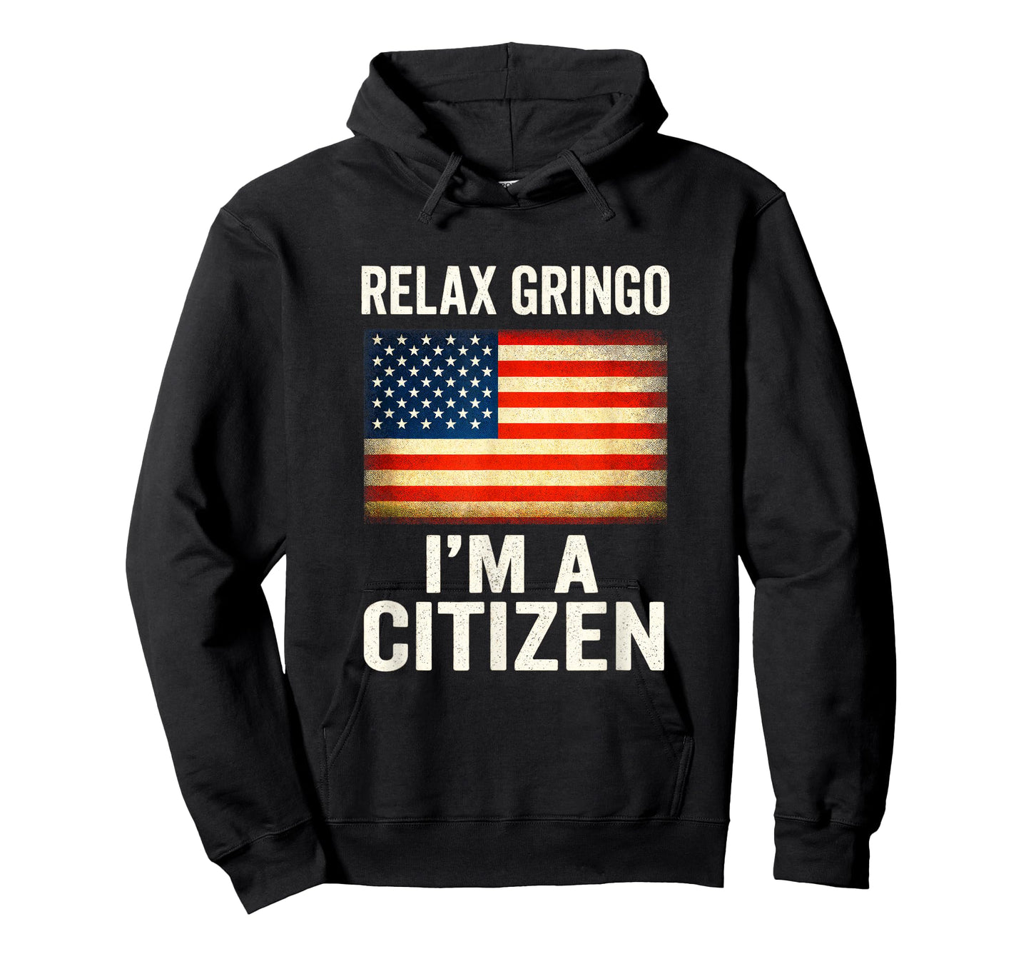 Relax Gringo I'm A Citizen - USA Flag Humor T-Shirt