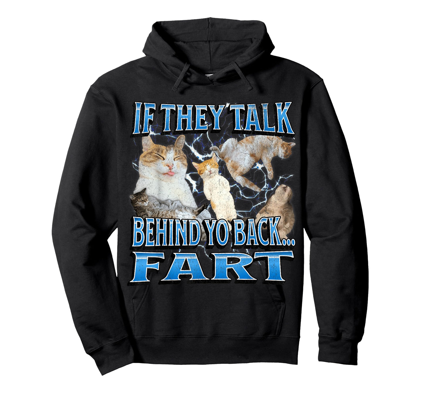 If They Talk Behind Yo Back Fart Funny Cat Meme Bootleg T-Shirt for Men Women