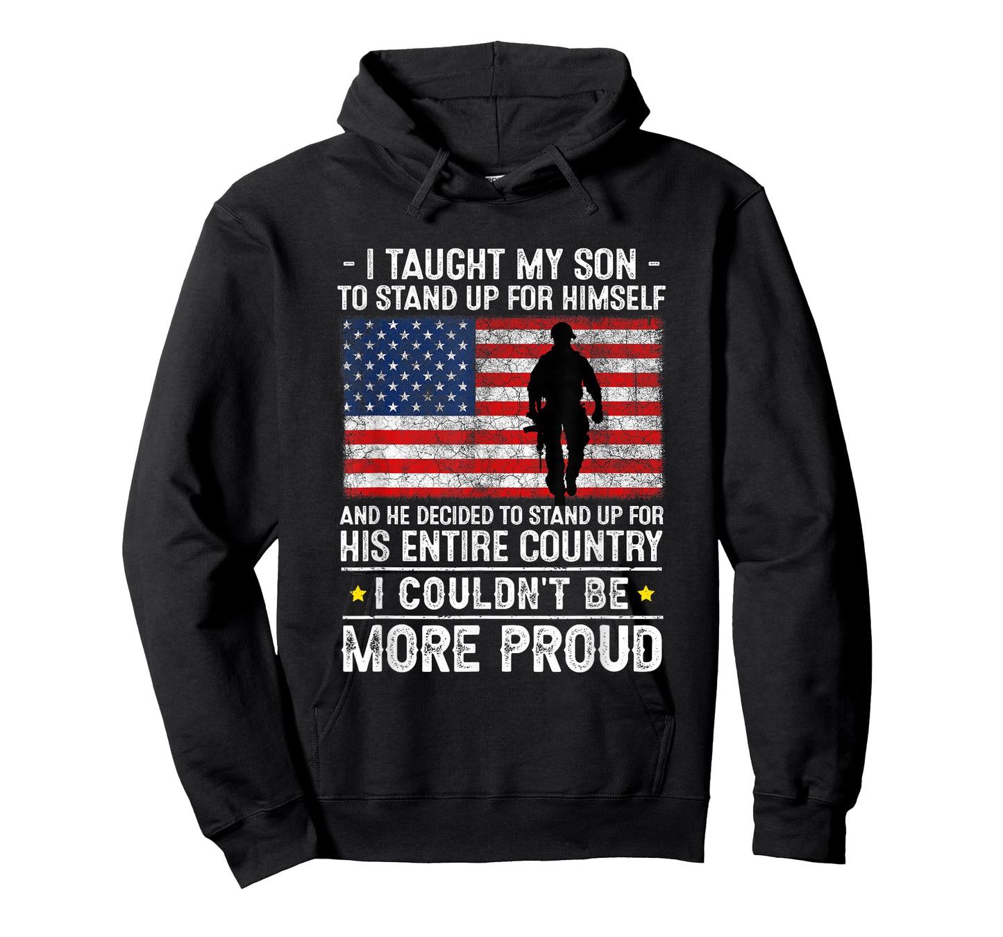 I Taught My Son How to Stand Up, Proud Military Mom and Dad T-Shirt