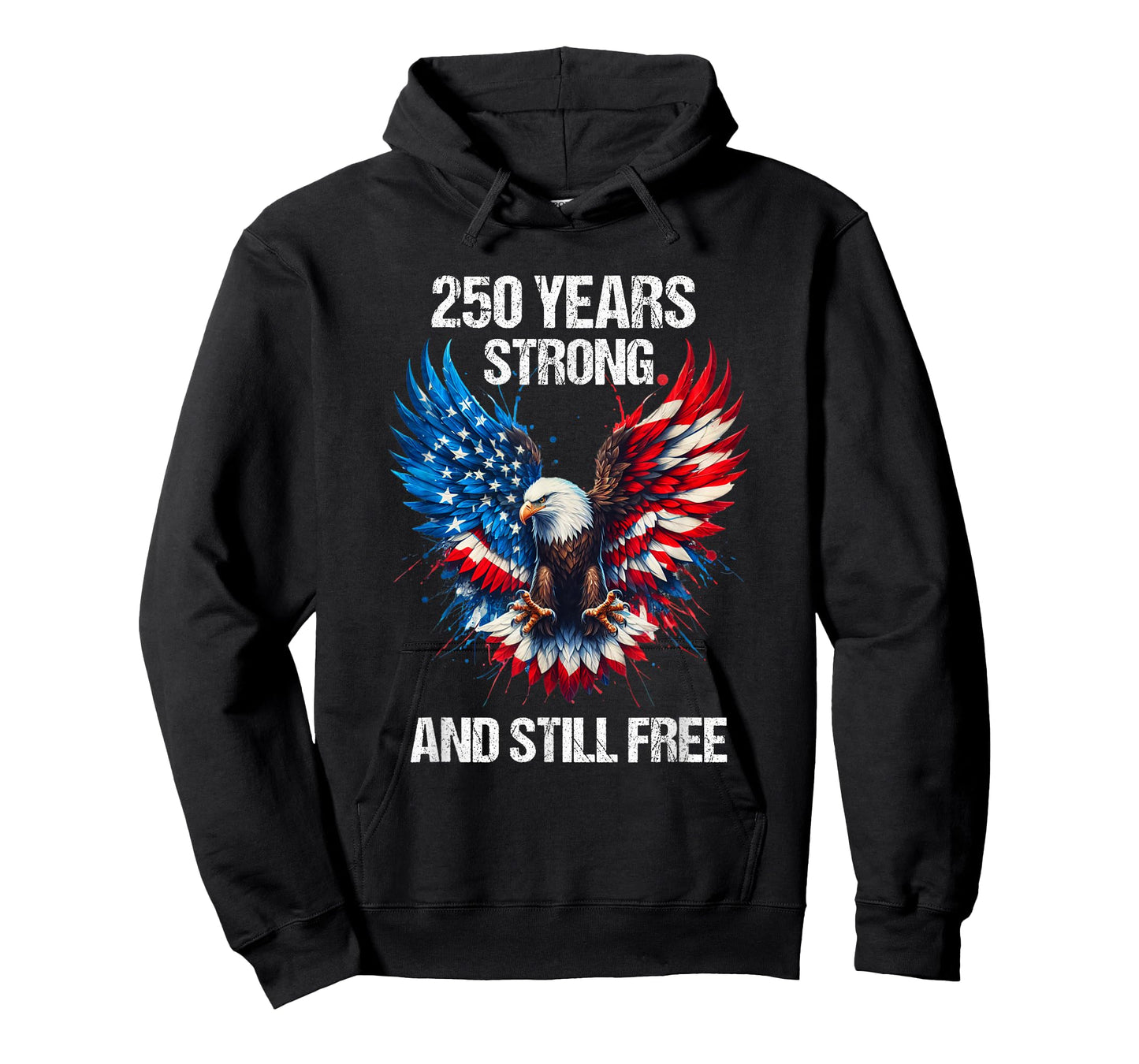 250 Years Strong And Still Free 4th July Patriotic Eagle USA T-Shirt