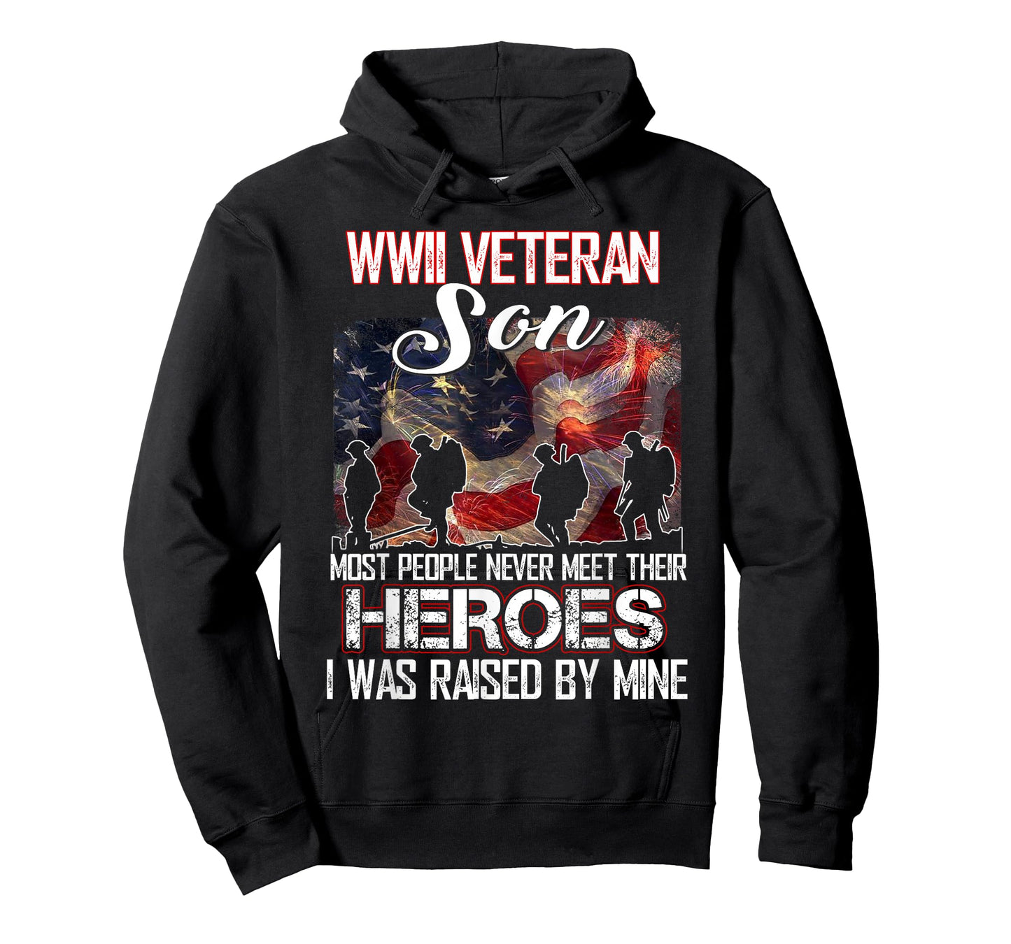 WWII Veteran Son Most People Never Meet Their Heroes T-Shirt T-Shirt