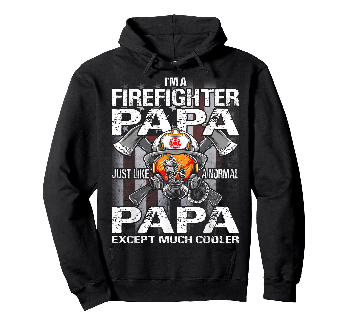 I'm A Firefighter Papa Just Like A Normal Grandma Except T-Shirt