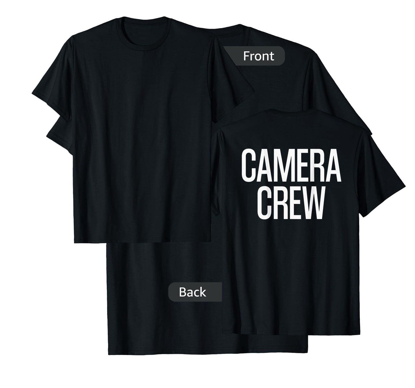 Bold Camera Crew Text PRINT ON BACK | Film Crew T-Shirt