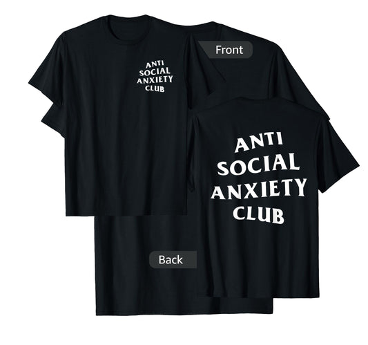 Anti Social Anxiety Club: Front + Back (White Logo) T-Shirt