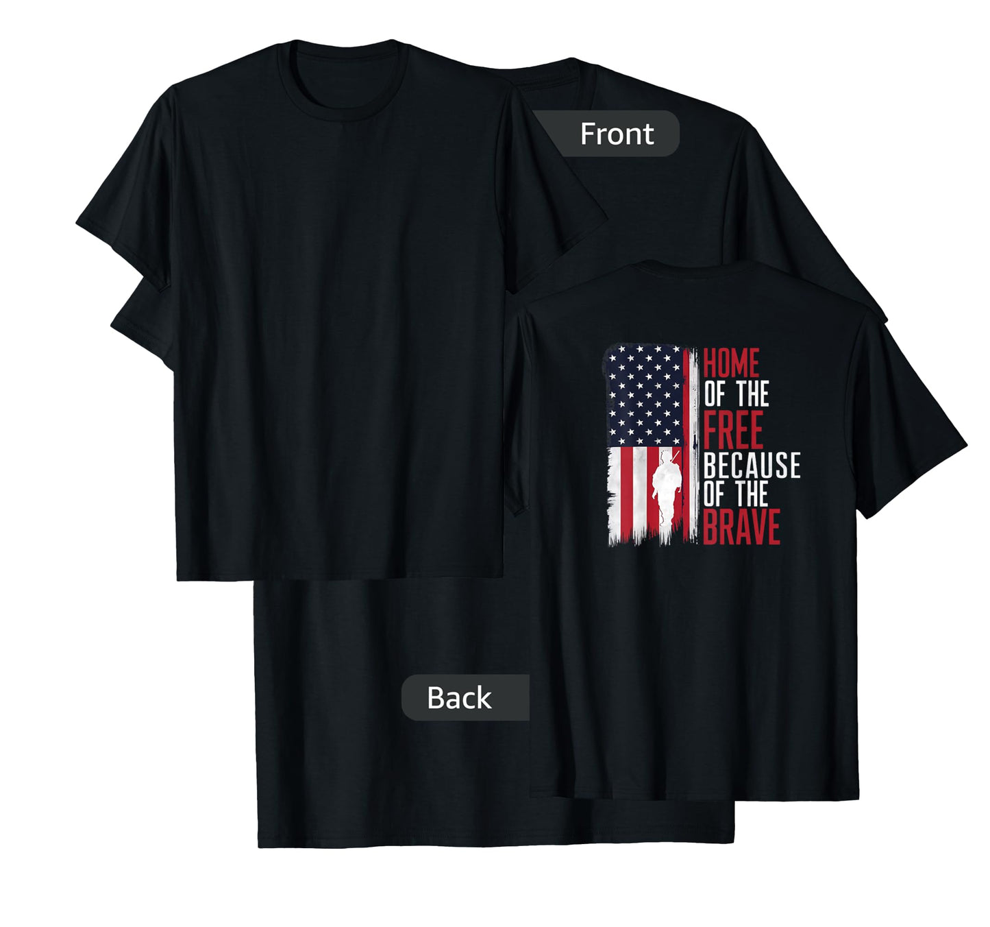 Home Of The Free Because Of The Brave Veterans Print On Back T-Shirt