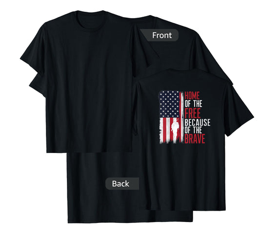 Home Of The Free Because Of The Brave Veterans Print On Back T-Shirt