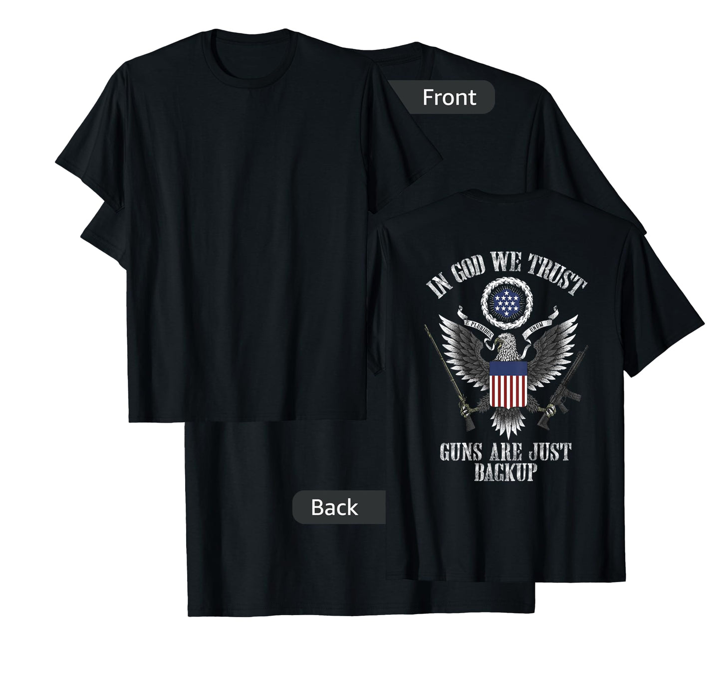 in god we trust guns are just backup T-Shirt