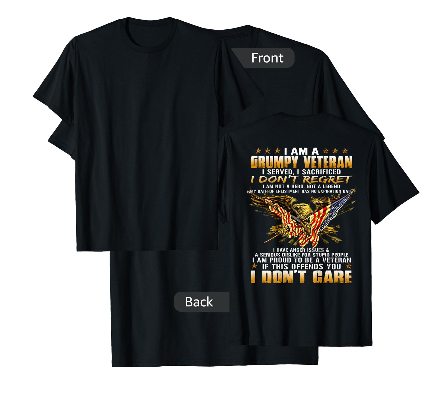 I Am A Grumpy Old Veteran I Served I Sacrificed Tee T-Shirt