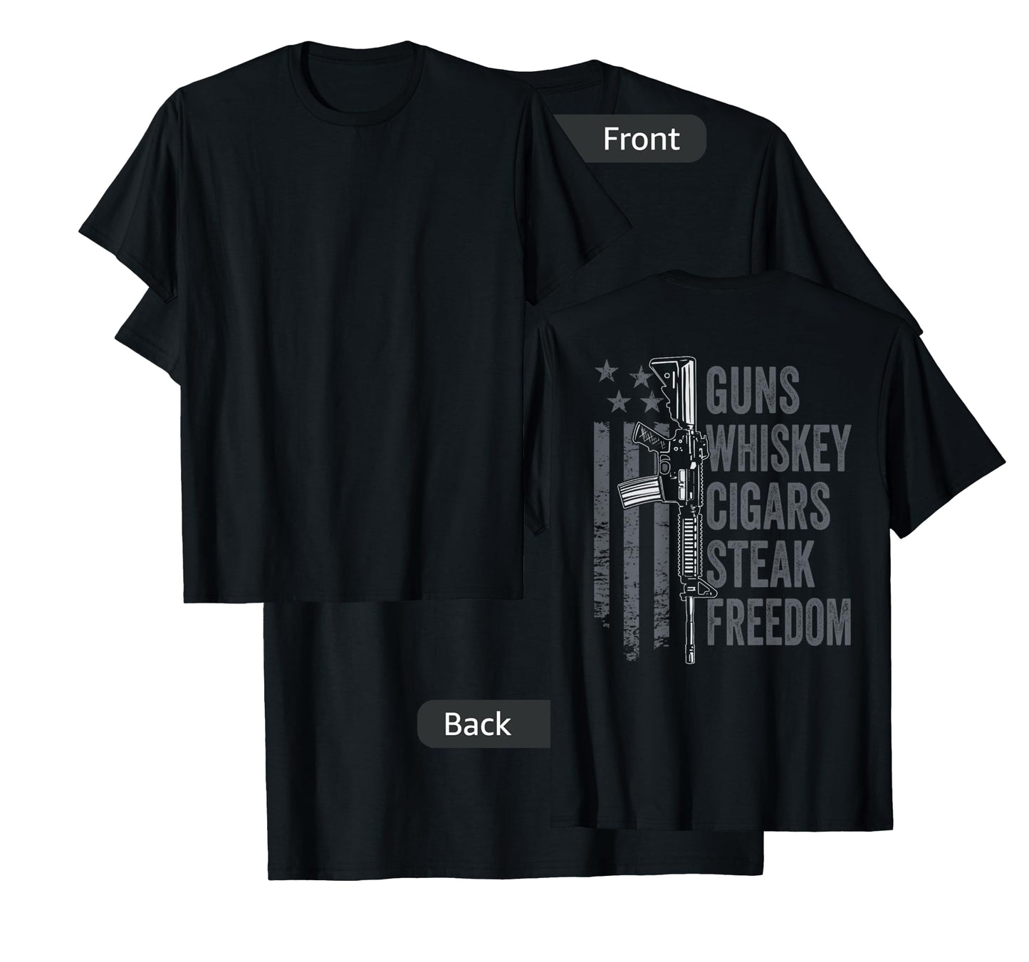 Guns Whiskey Cigars Steak Freedom - Drinking BBQ - ON BACK T-Shirt