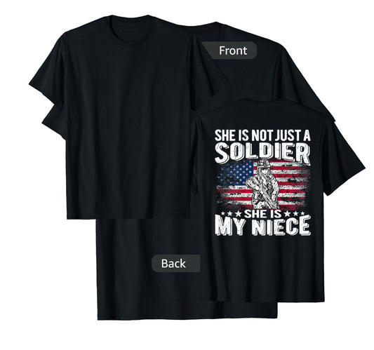 My Niece Is A Soldier - Patriotic Proud Military Aunt Uncle Women Men T-Shirt
