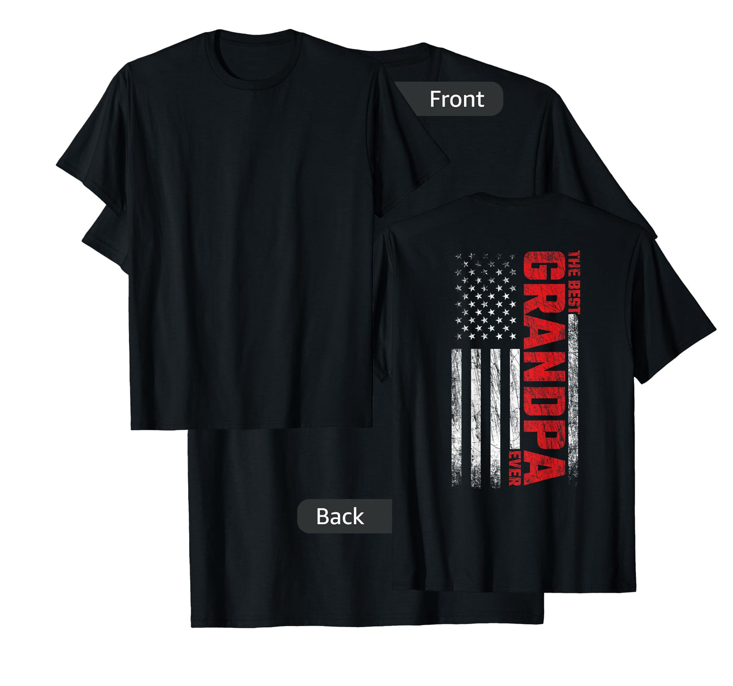Grandpa - American Flag On Back - Best Grandpa Ever T-Shirt