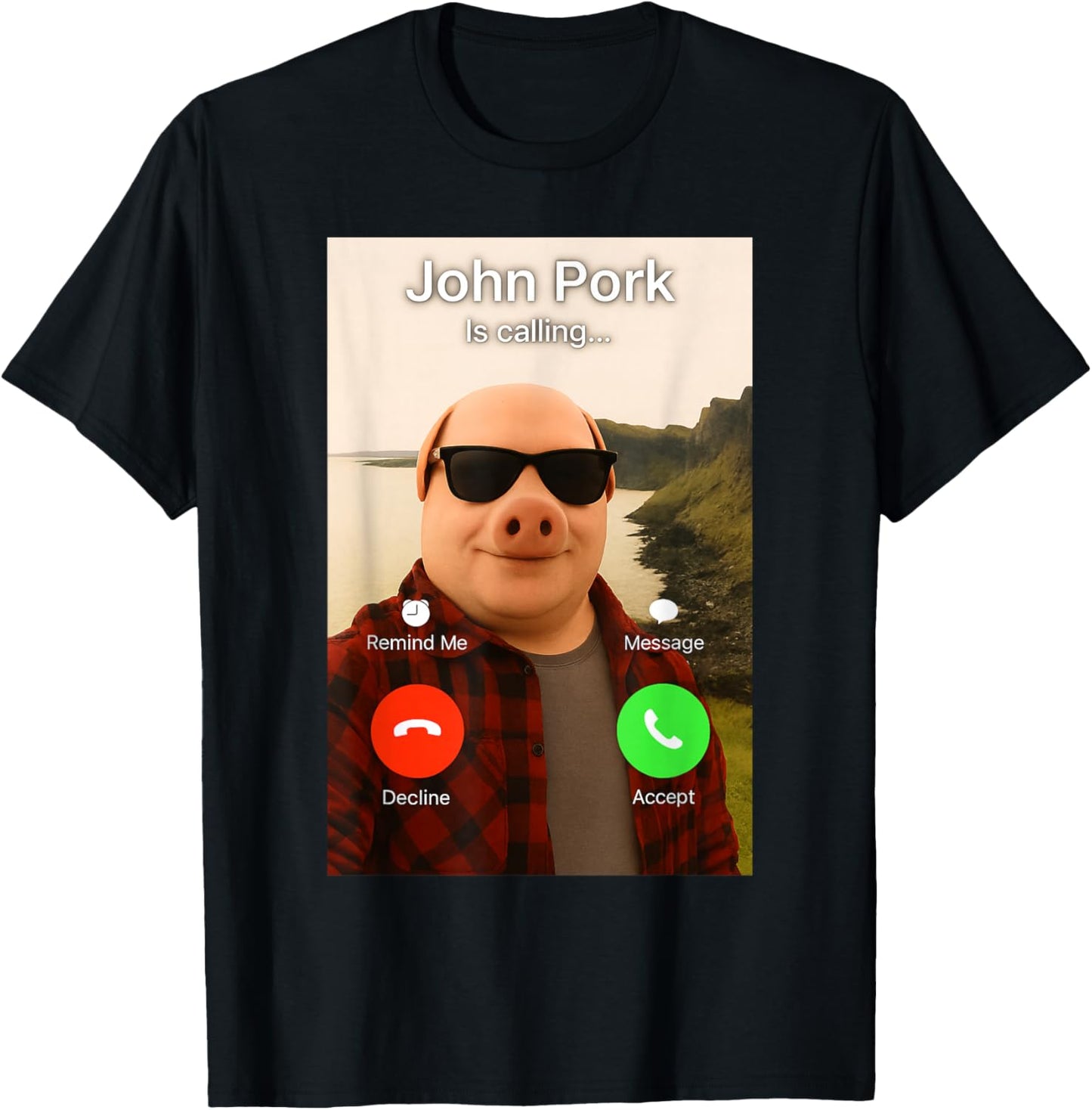 John Pork is Calling Shirt Funny John Pork Meme Men Women T-Shirt - T-Shirt | Black