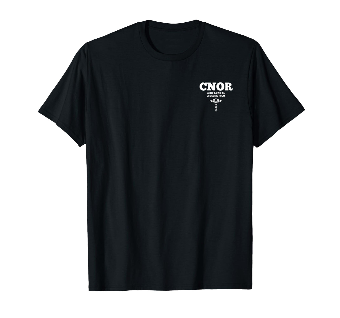 CNOR Certified Nurse Operating Room Hospital Staff T-Shirt