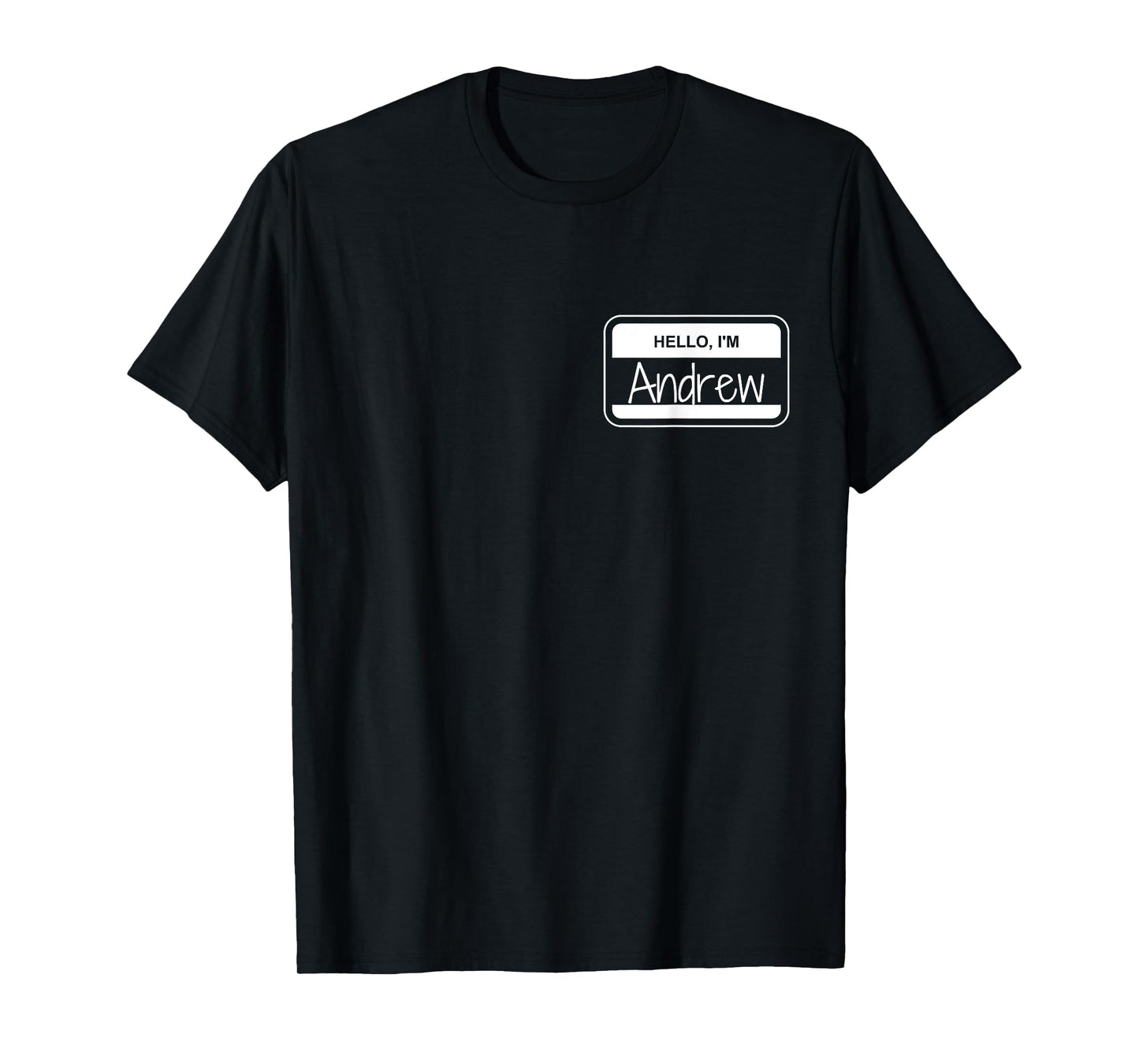 Andrew Name Tag My Name is Andrew Get to Know you Activity T-Shirt