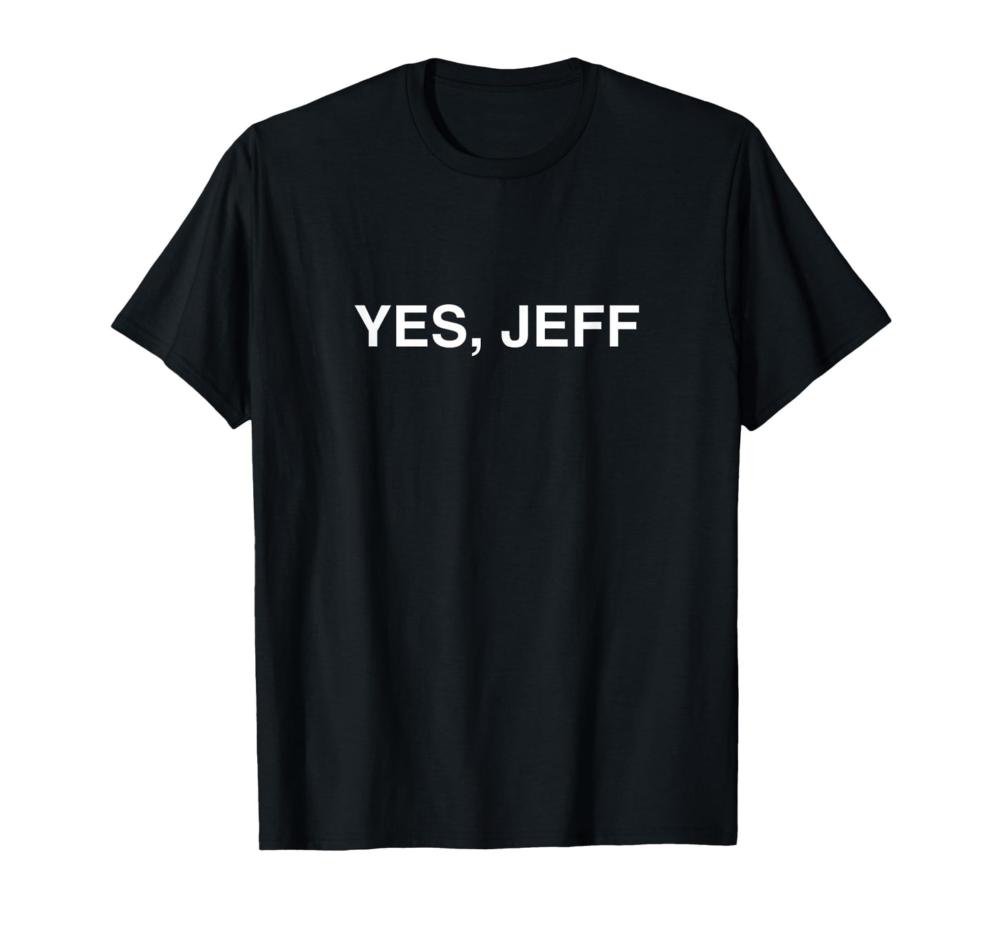 Cooking Pop Culture Line Cook Chef Yes Jeff T-Shirt