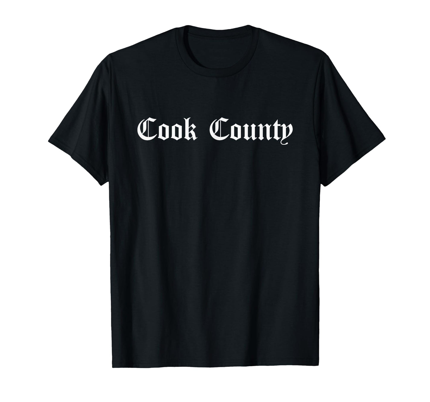 Cook County Chicago Illinois | Funny Cook County Chicago T-Shirt