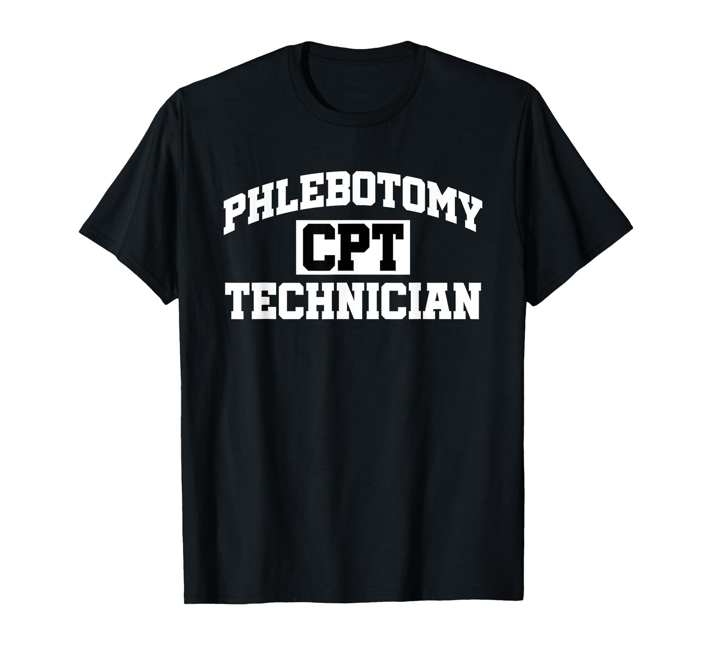 CPT Phlebotomy Technician Certified Phlebotomist Tech T-Shirt