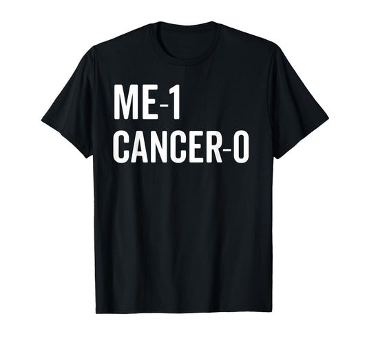 Me 1 Cancer 0 I Beat Cancer Brave Survivor Celebration Gift T-Shirt