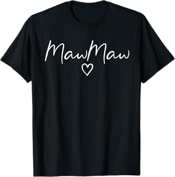 MawMaw Gifts For Women Grandma Heart Mother's Day MawMaw T-Shirt