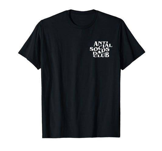 Antisocial Dads Club T-Shirt