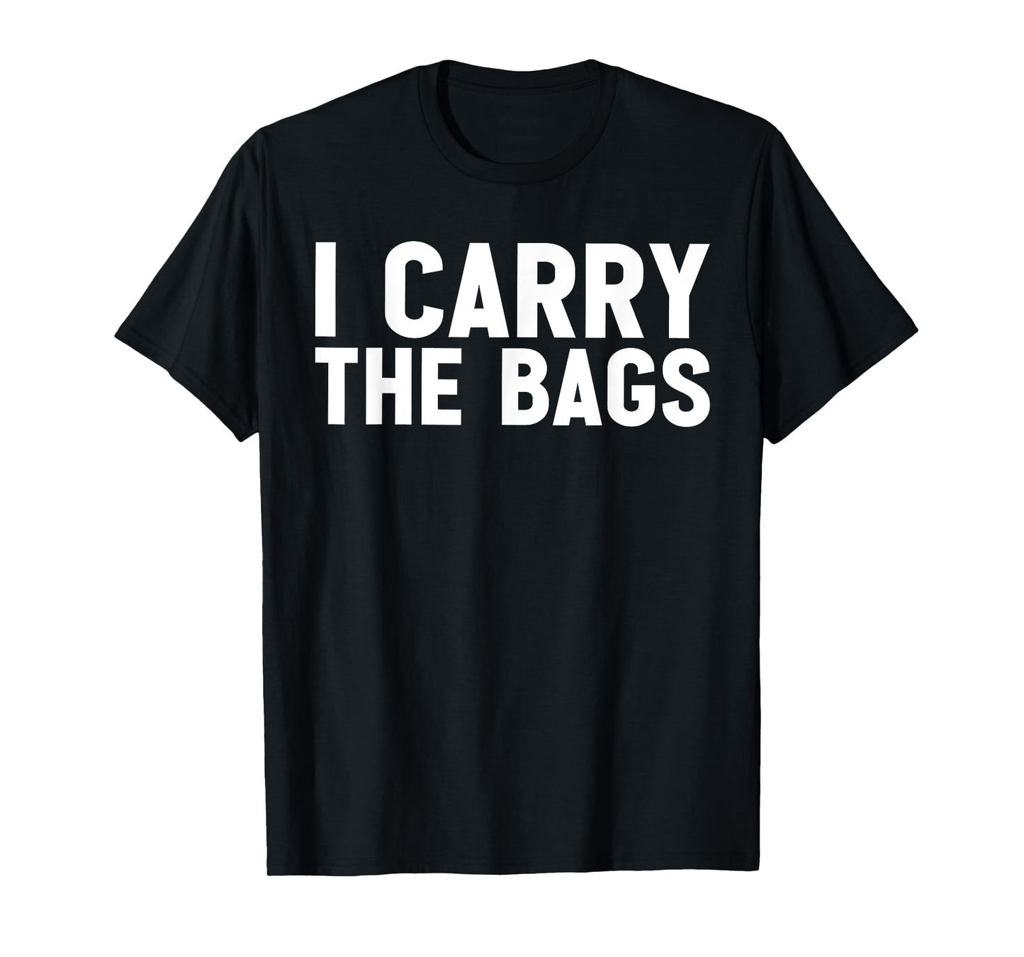Funny Social Media Husband Humor Cute I Carry The Bags Bag T-Shirt