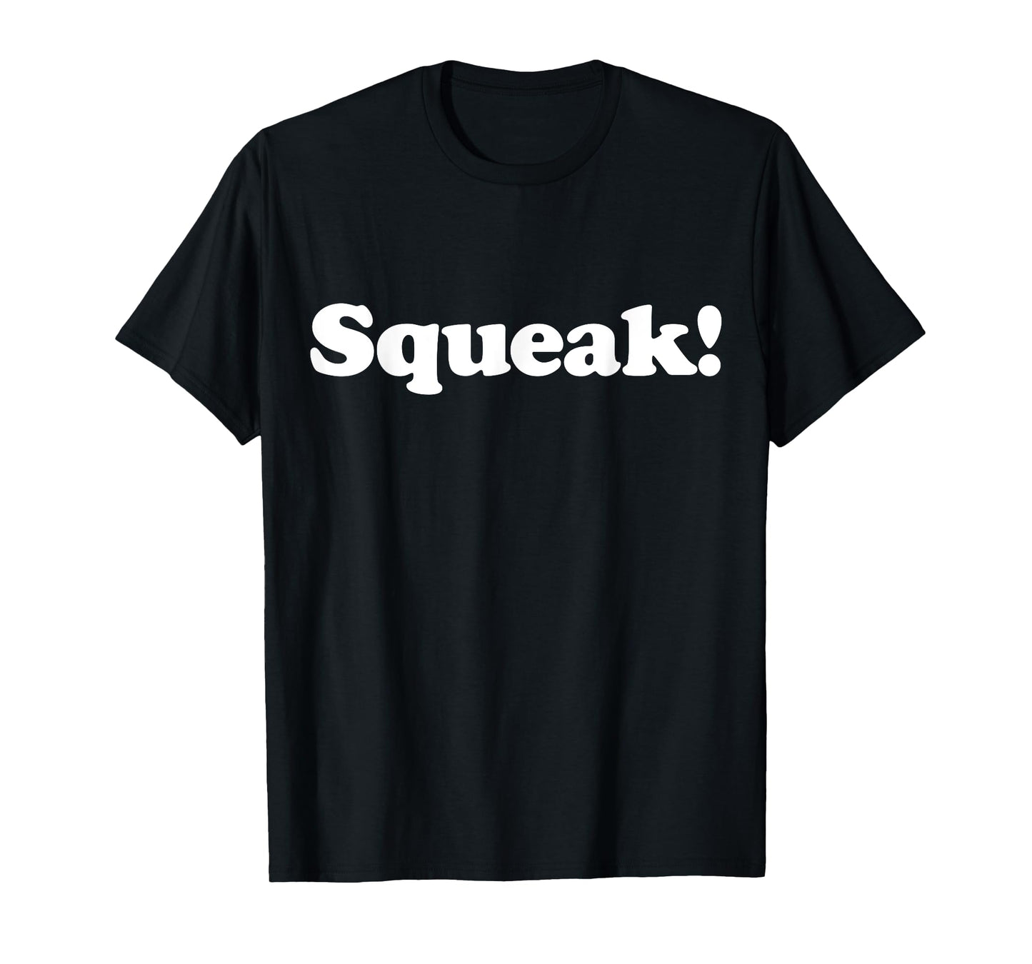 Squeak! Funny Cute Pet Animal Noise Mouse Rat Chipmunk Fan T-Shirt