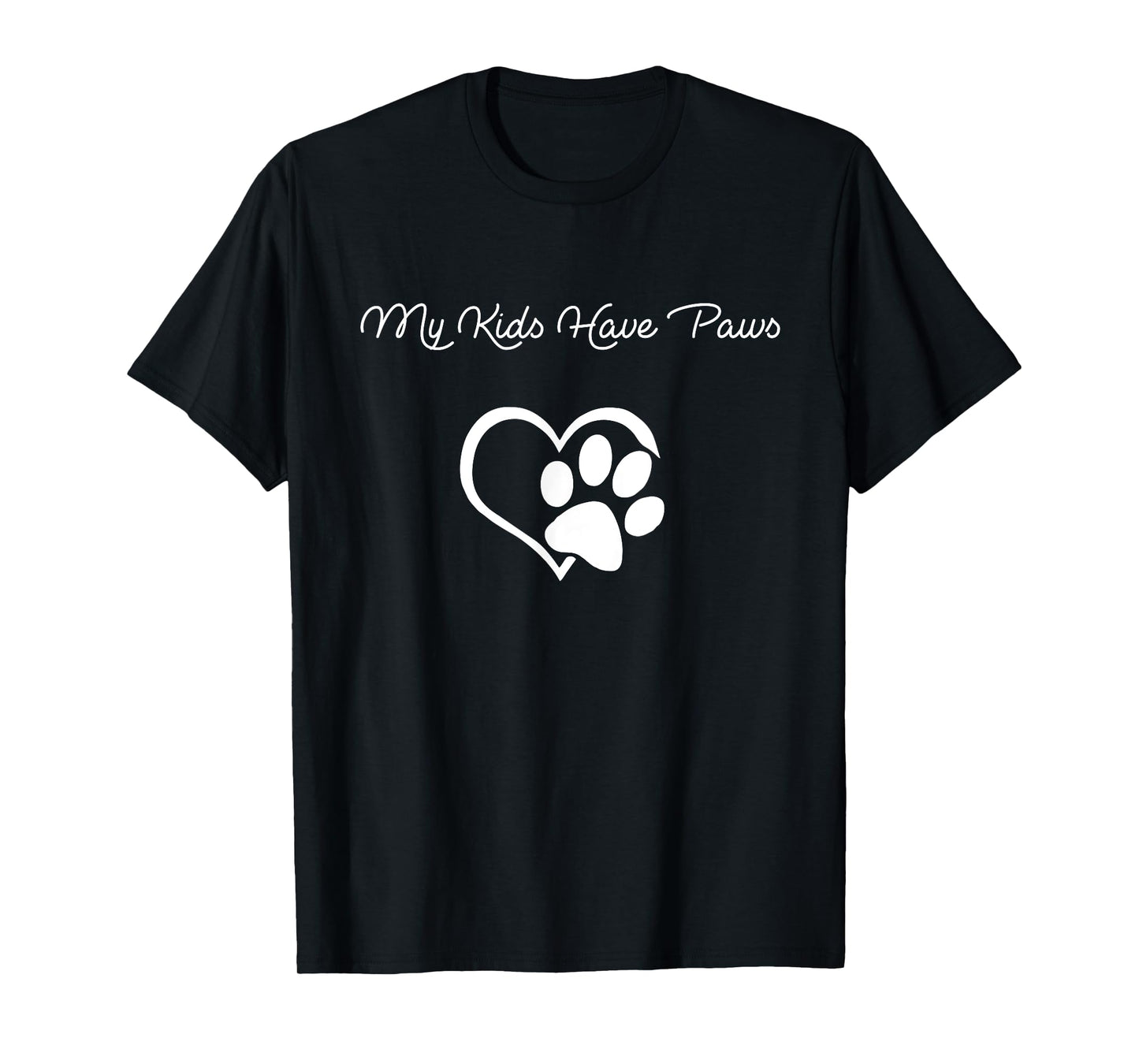 My Kids Have Paws Funny T-shirt Gift Dog Cat Lovers! T-Shirt