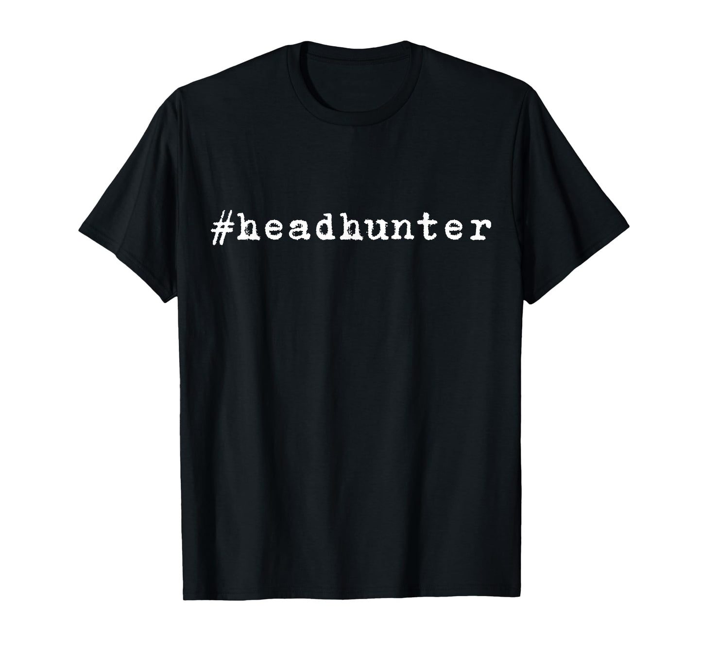 #Headhunter Minimalist Recruiter Hashtag Vintage Distressed T-Shirt