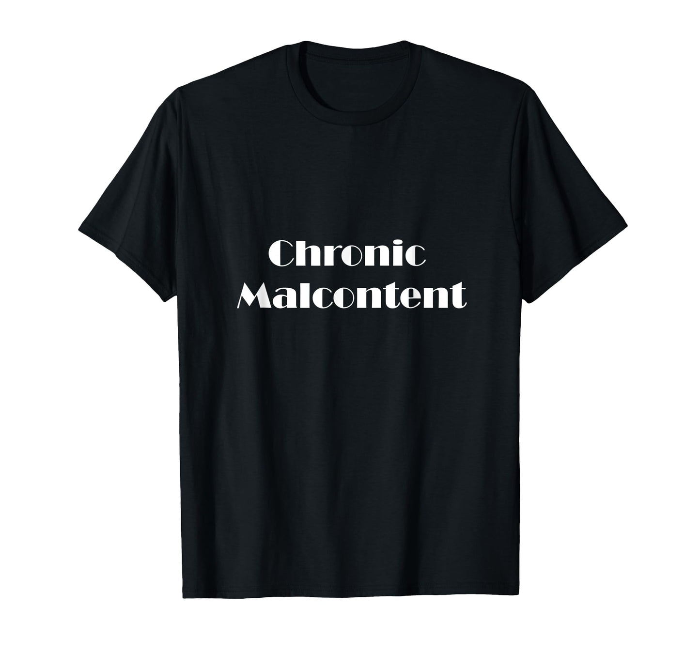 Chronic Malcontent Recovery T-Shirt