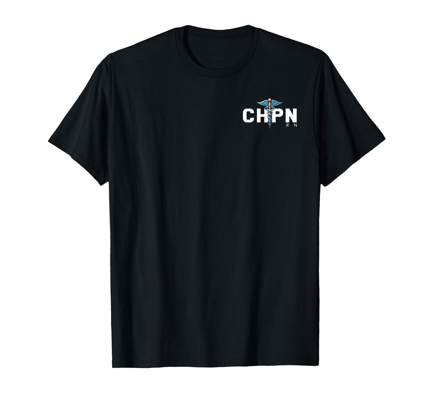 CHPN Certified Hospice and Palliative Nurse Hospital Uniform T-Shirt