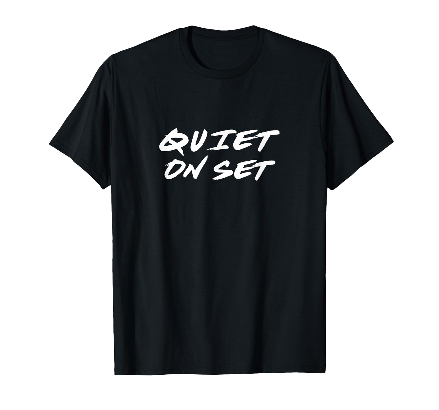 Quiet on Set T Shirt - Filmmaking & Video Production T Shirt