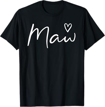 Maw Gifts For Women Grandma Heart Mother's Day Maw T-Shirt