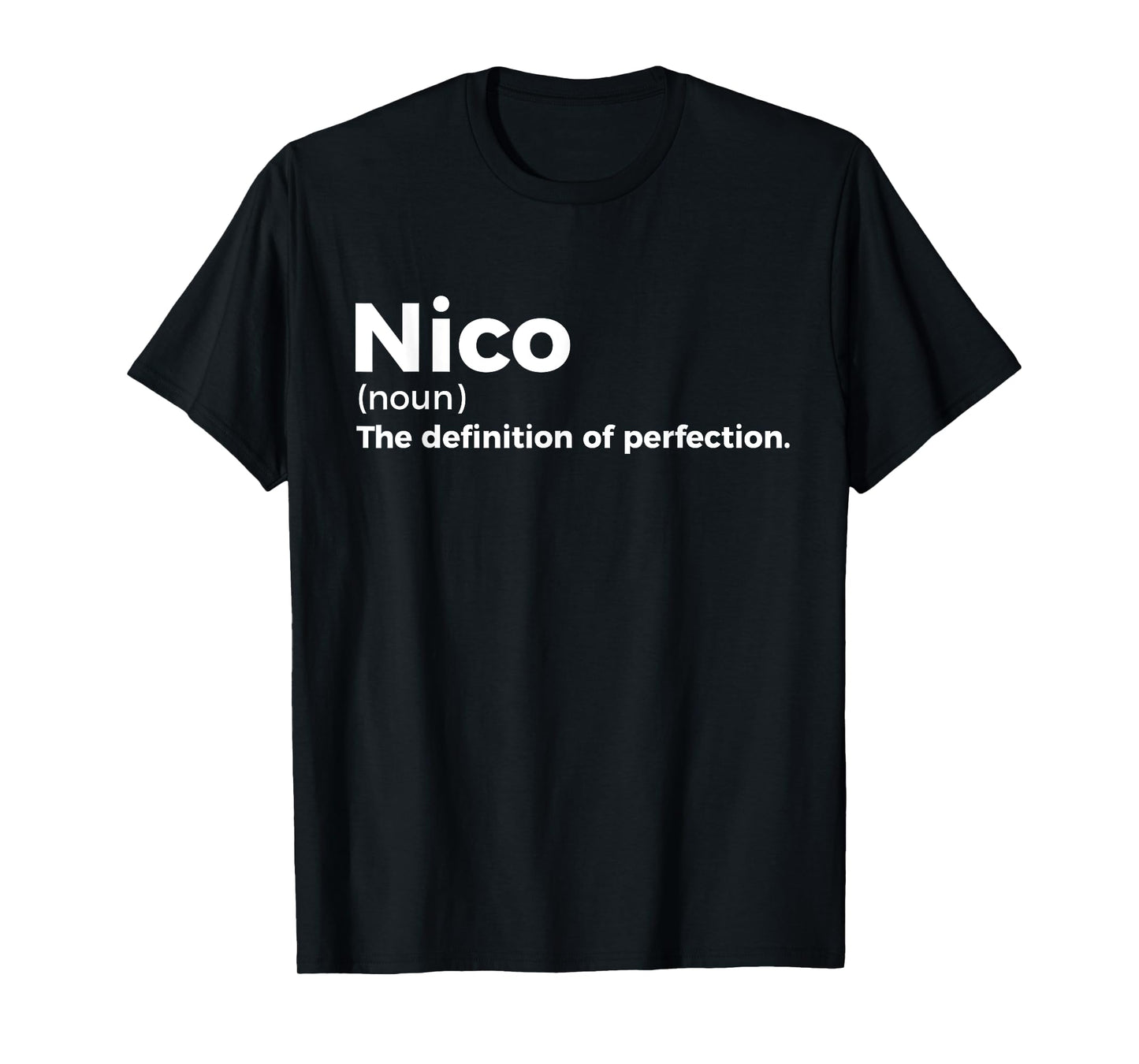 Nico: Definition of Perfection - Funny Nico T-Shirt