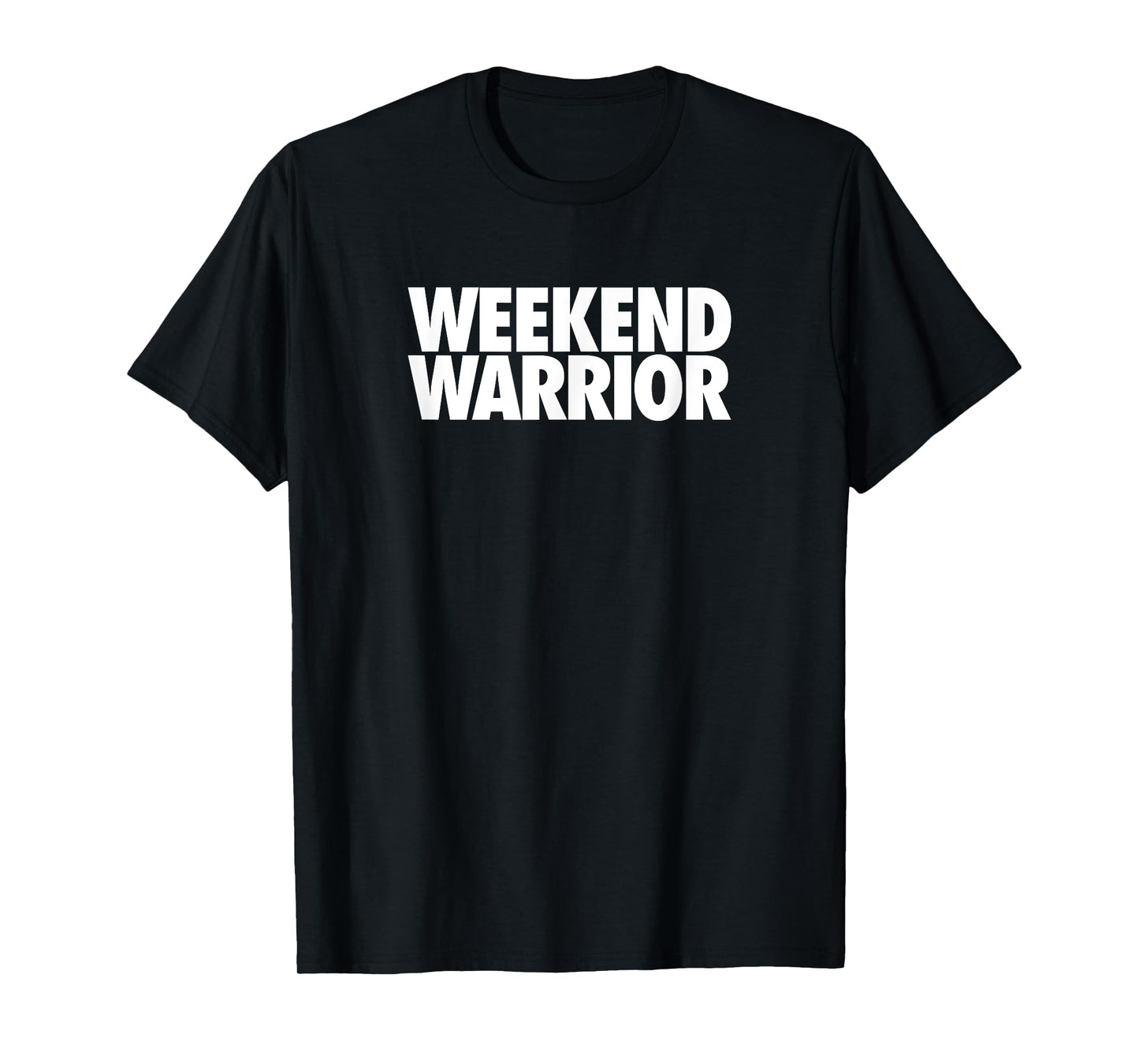 Weekend Warrior - Funny Exercise Shirt T-Shirt
