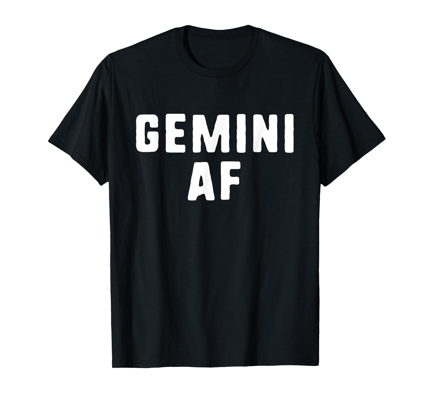 Gemini AF Zodiac Birthday Astrology Funny T-Shirt