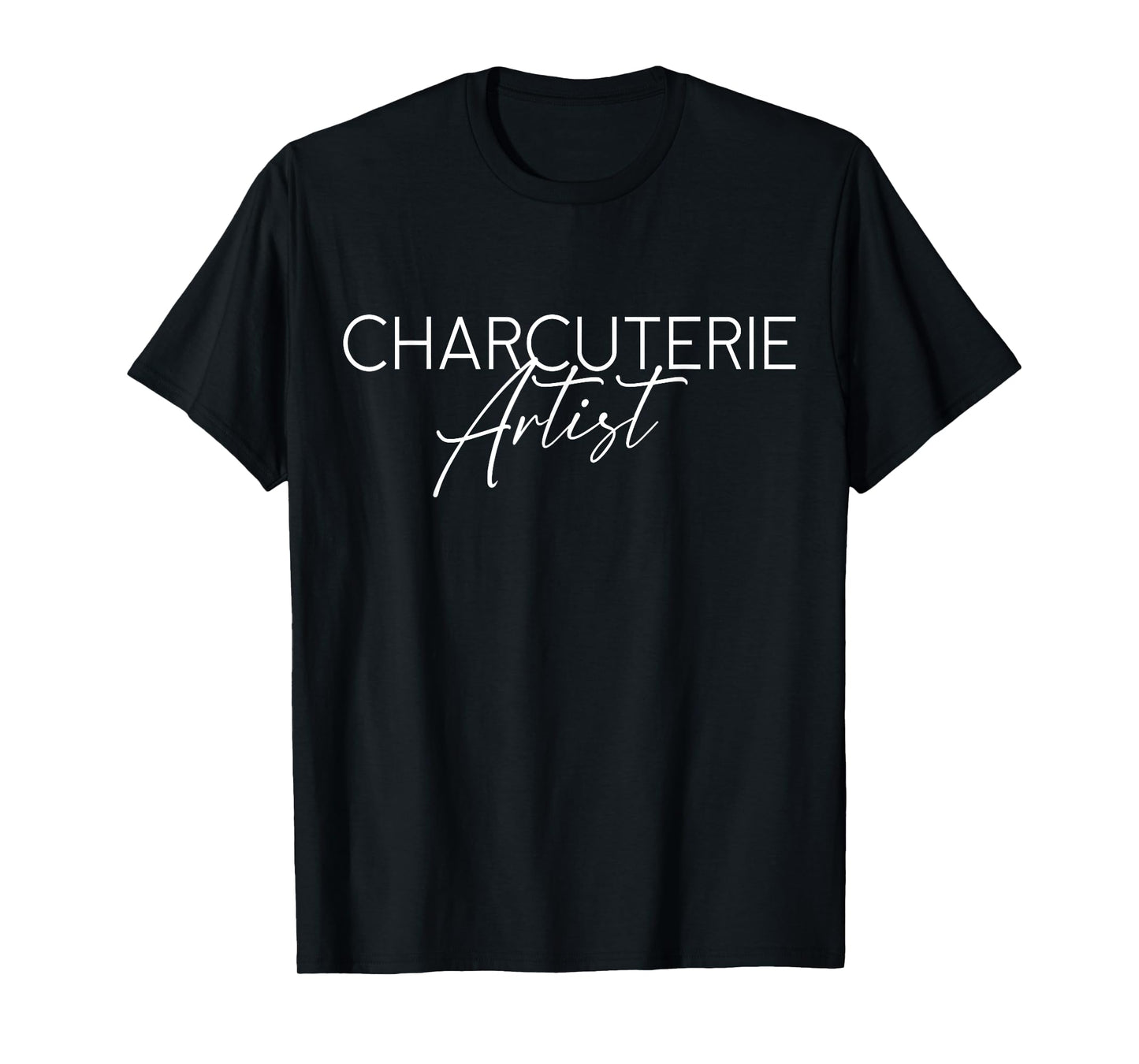Charcuterie Artist - Hostess Cheese Meat Board Maker Party T-Shirt