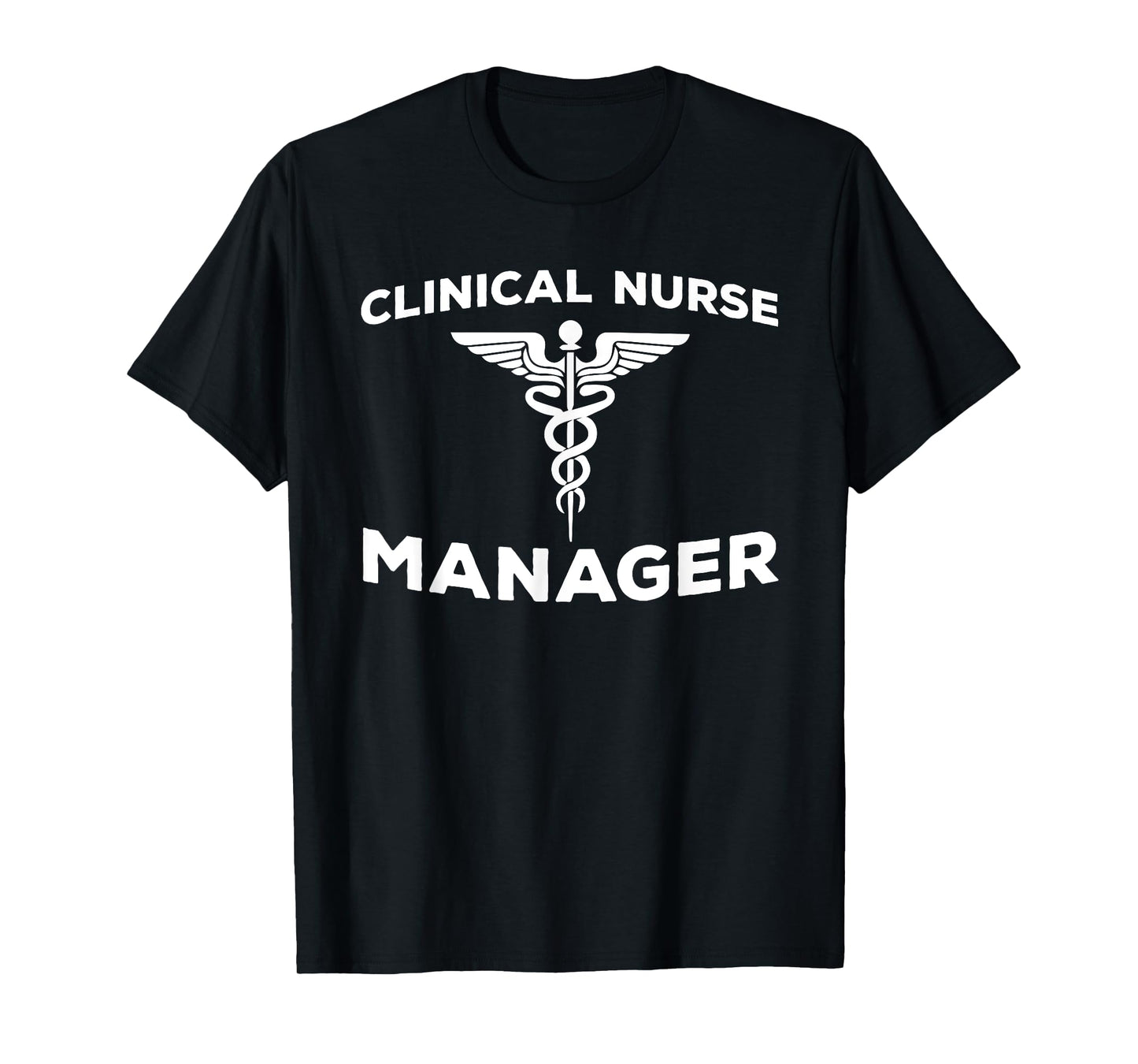 Clinical Nurse Manager Apparel CNM Nursing Leadership T-Shirt