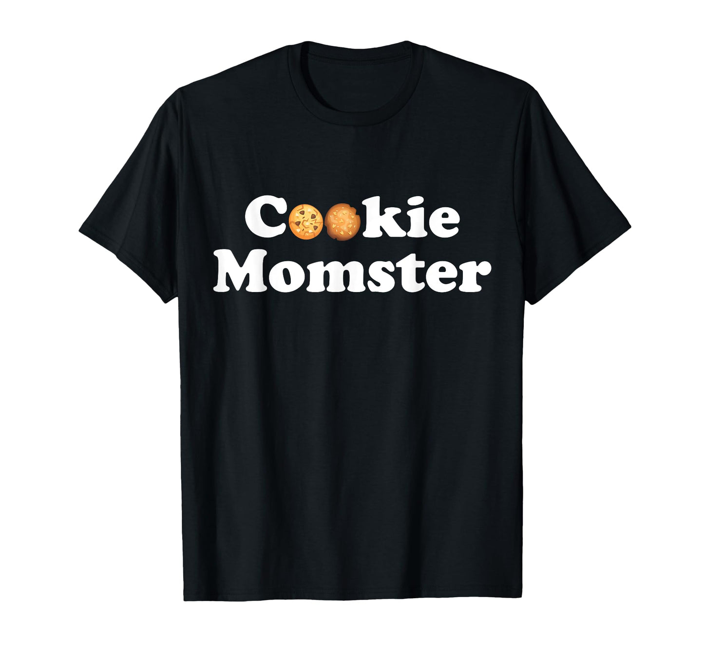 Cookie Momster Shirt for baker moms, scout moms, soccer moms T-Shirt