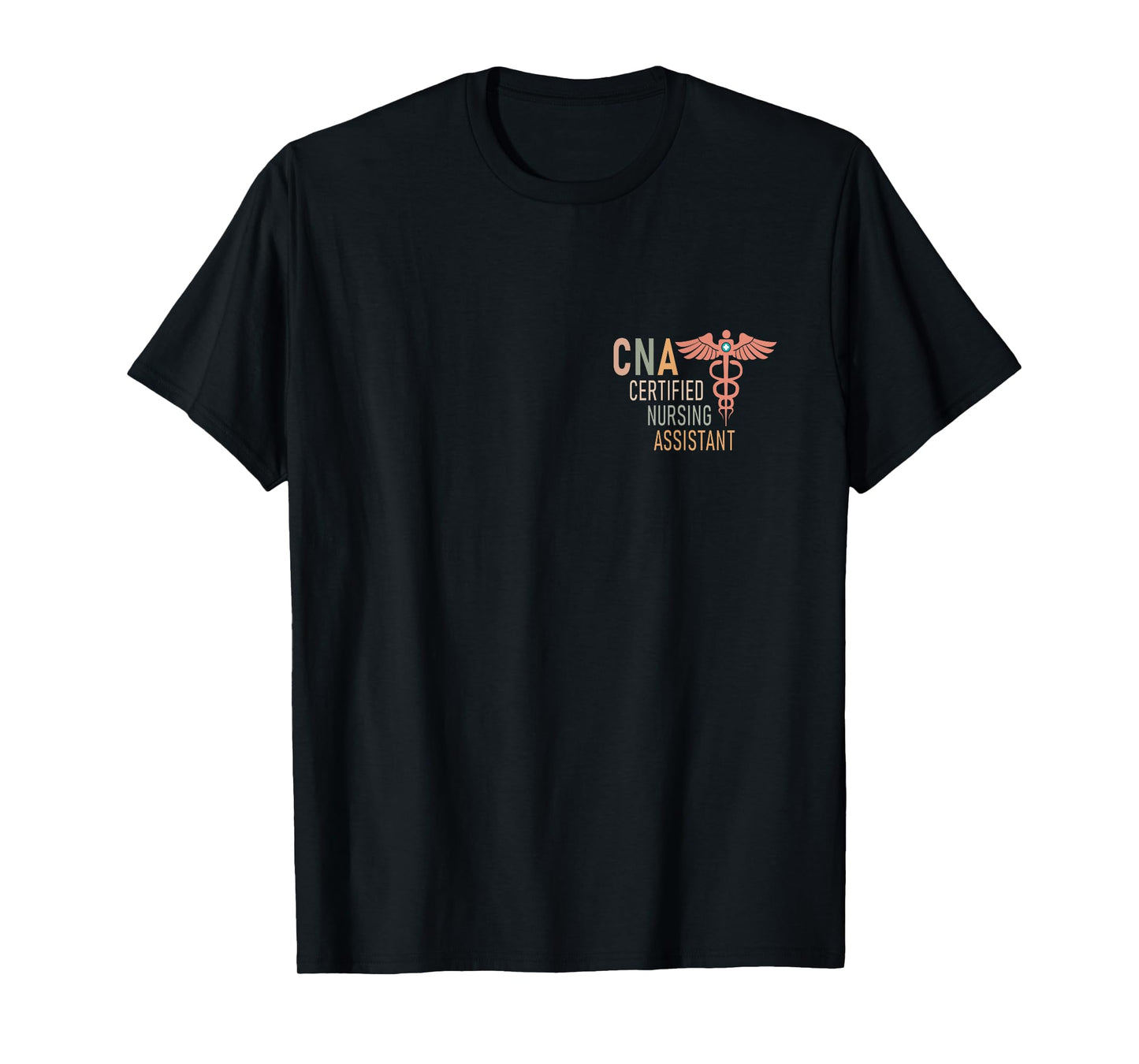 Certified Nursing Assistant Nurse Aide Nurse Assistant CNA T-Shirt