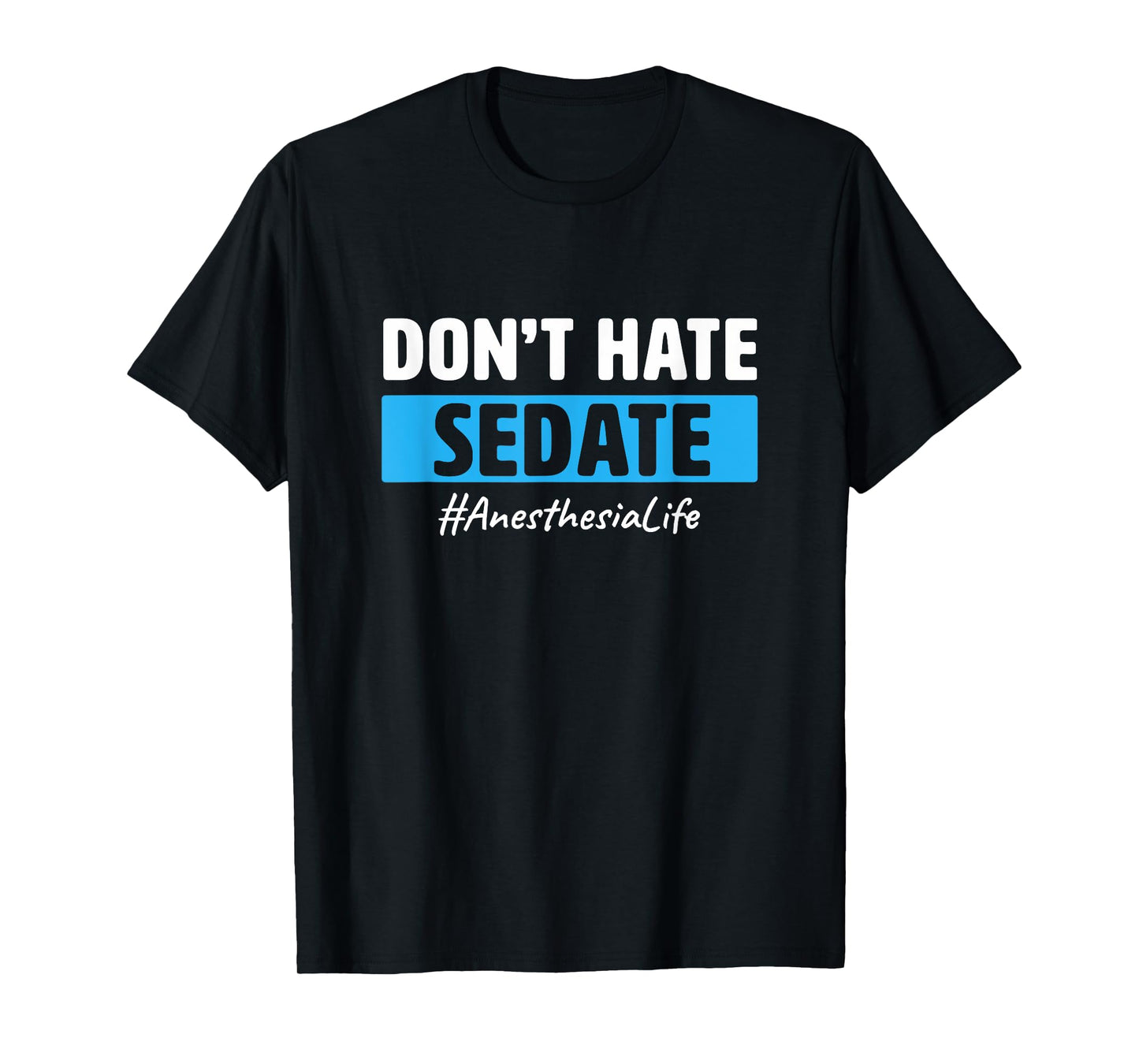 Anesthesia Assistant Anesthetist Funny Anesthesia Doctor T-Shirt