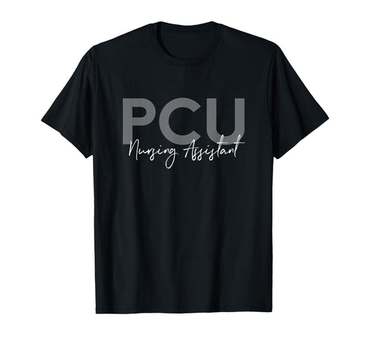 CNA Certified PCU Nursing Assistant Medical T-Shirt