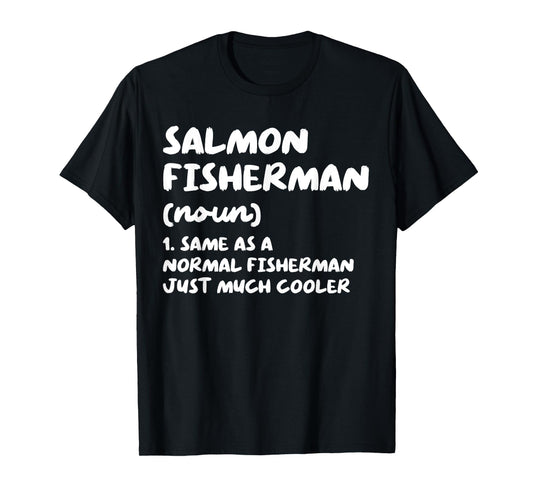 Salmon Fisherman Definition Fishing T-Shirt
