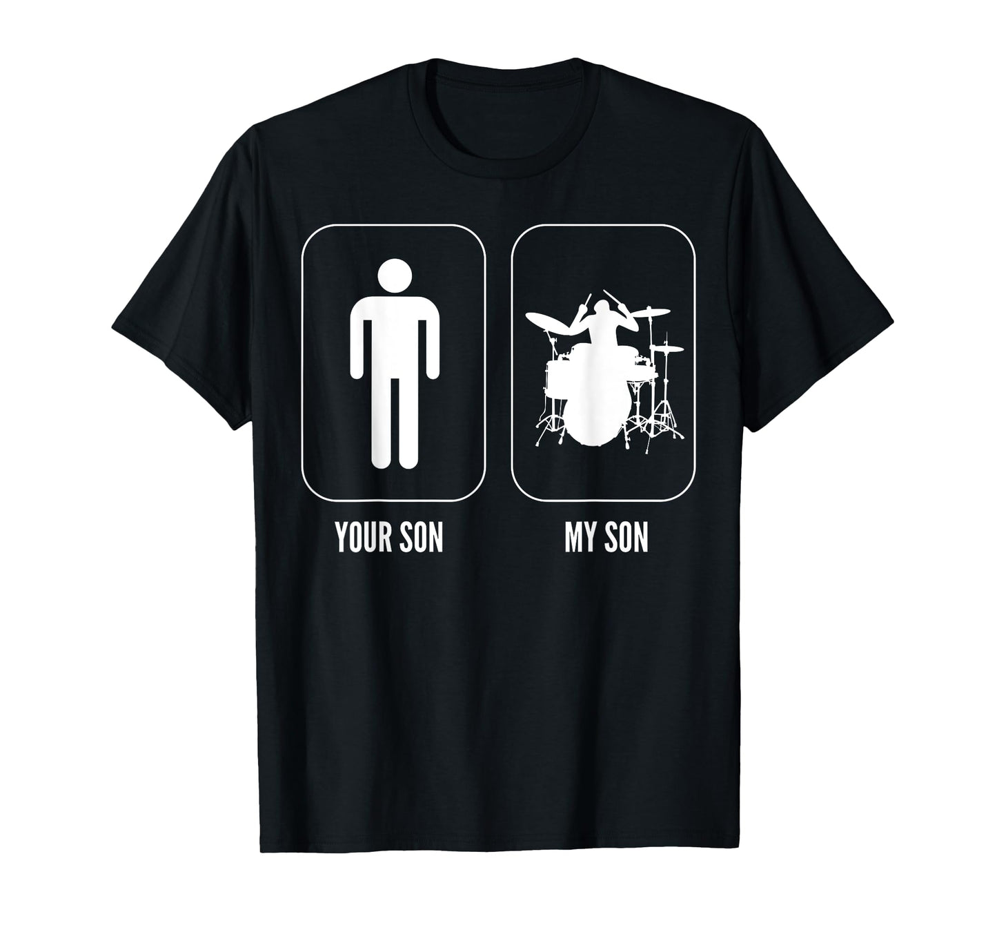 Your Son My Son Drum Player T-Shirt