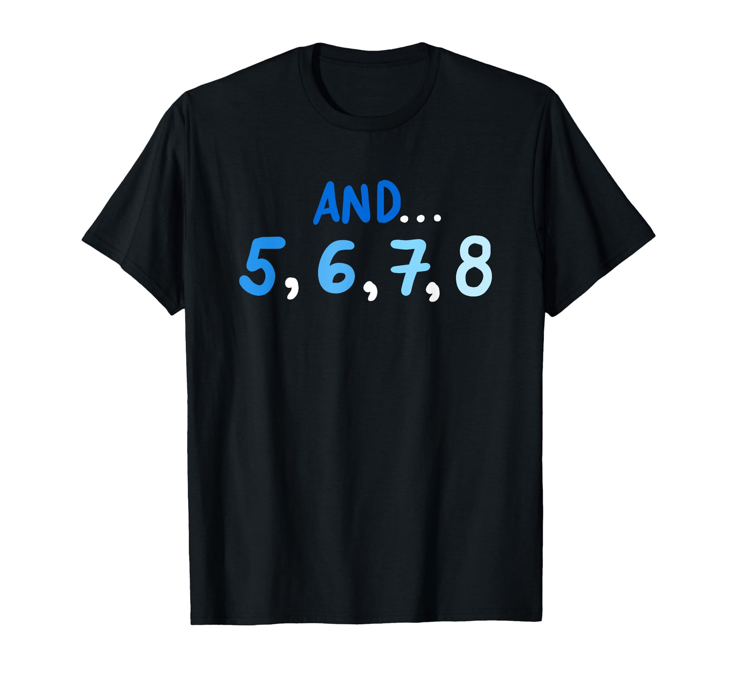 Cute And 5678 Dancing Count Dance Teacher T-Shirt