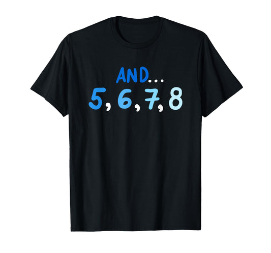 Cute And 5678 Dancing Count Dance Teacher T-Shirt