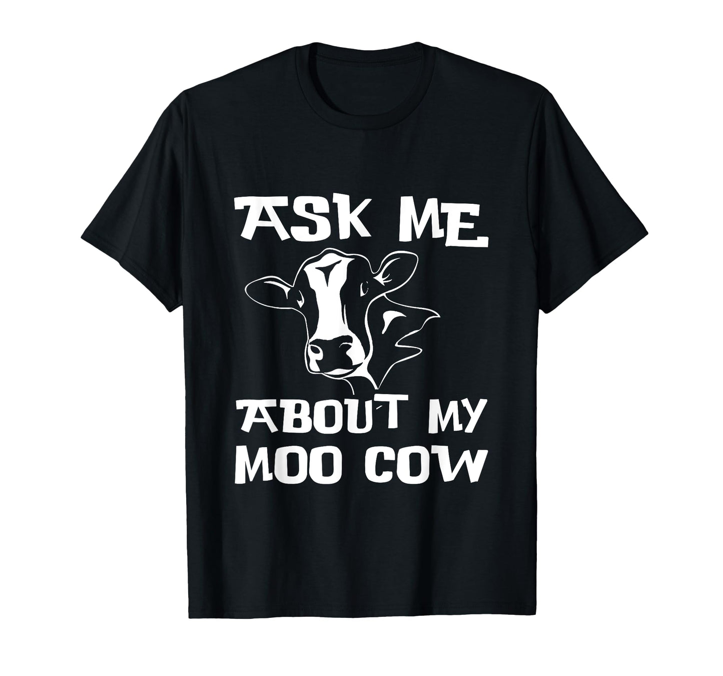 Ask me about my moo cow T-shirt Farmer Kids Fun T-shirt