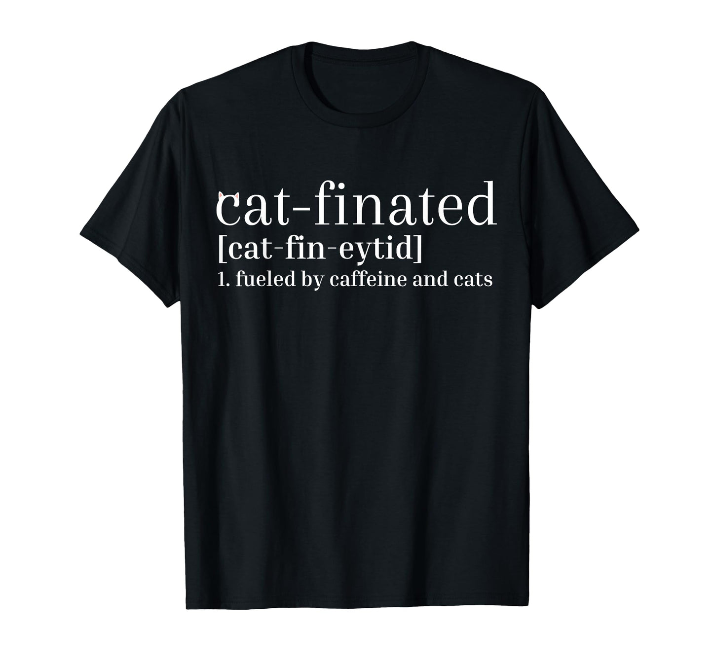 Funny Cats and Coffee Lovers | Cat-finated Shirt Catfinated T-Shirt